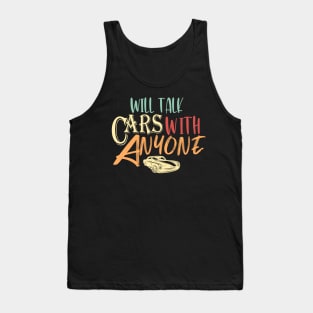 Will Talk Cars With Anyone Automobile Funny Design Tank Top